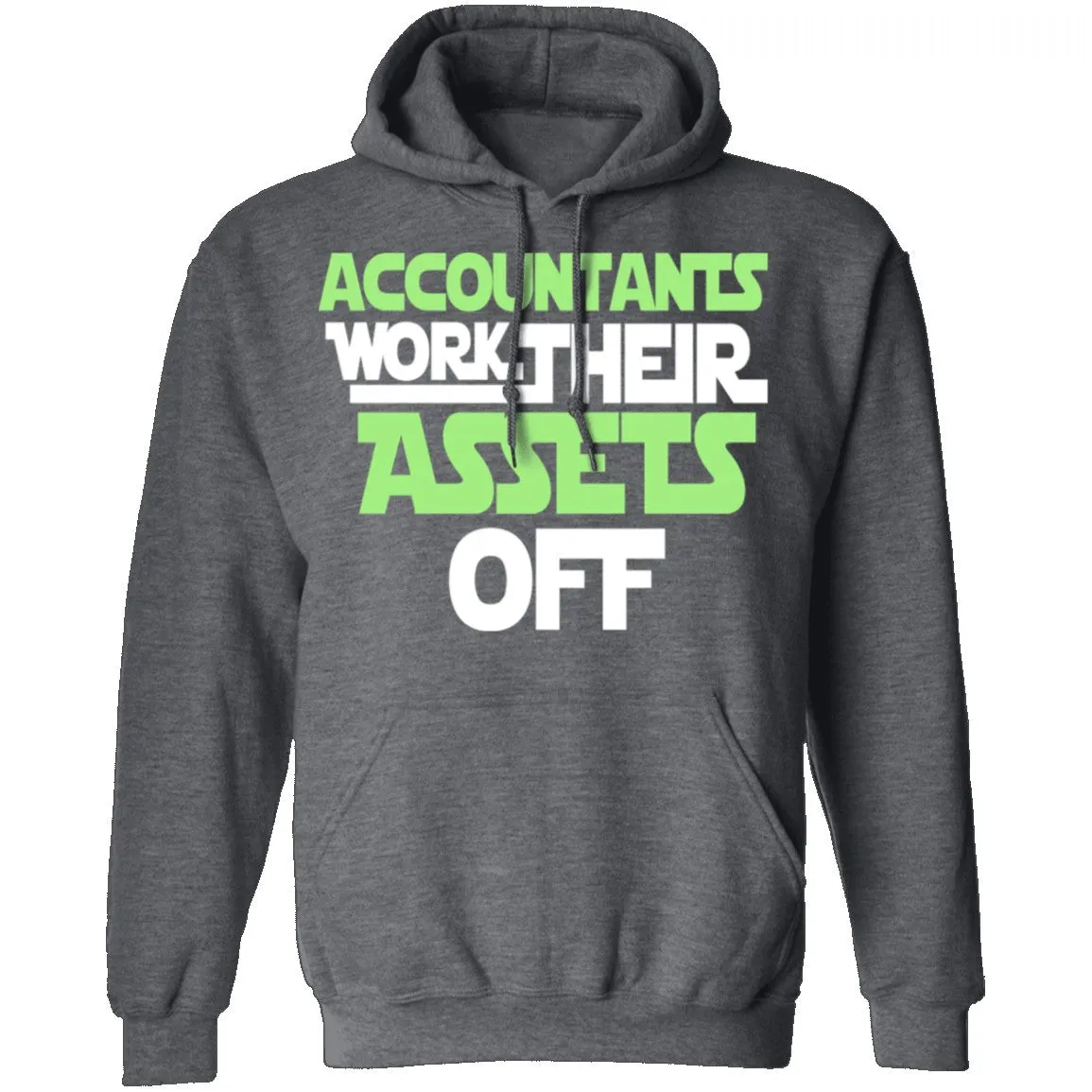 Accountants Work Their Assets Off T-Shirt