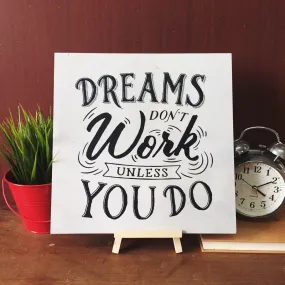 Dreams Don't Work Decoposter